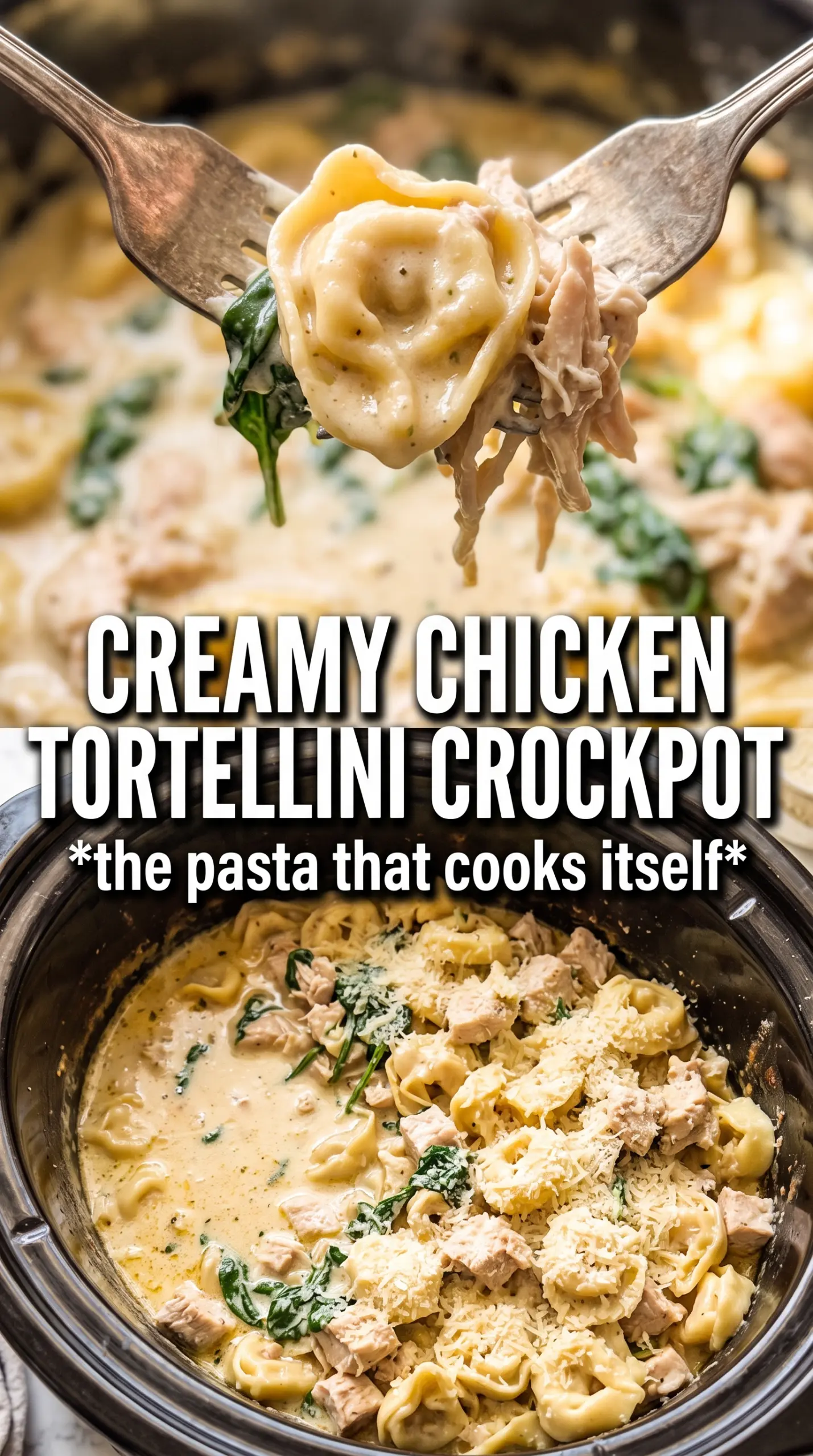 Crockpot Chicken Tortellini creamy cheesy spinach