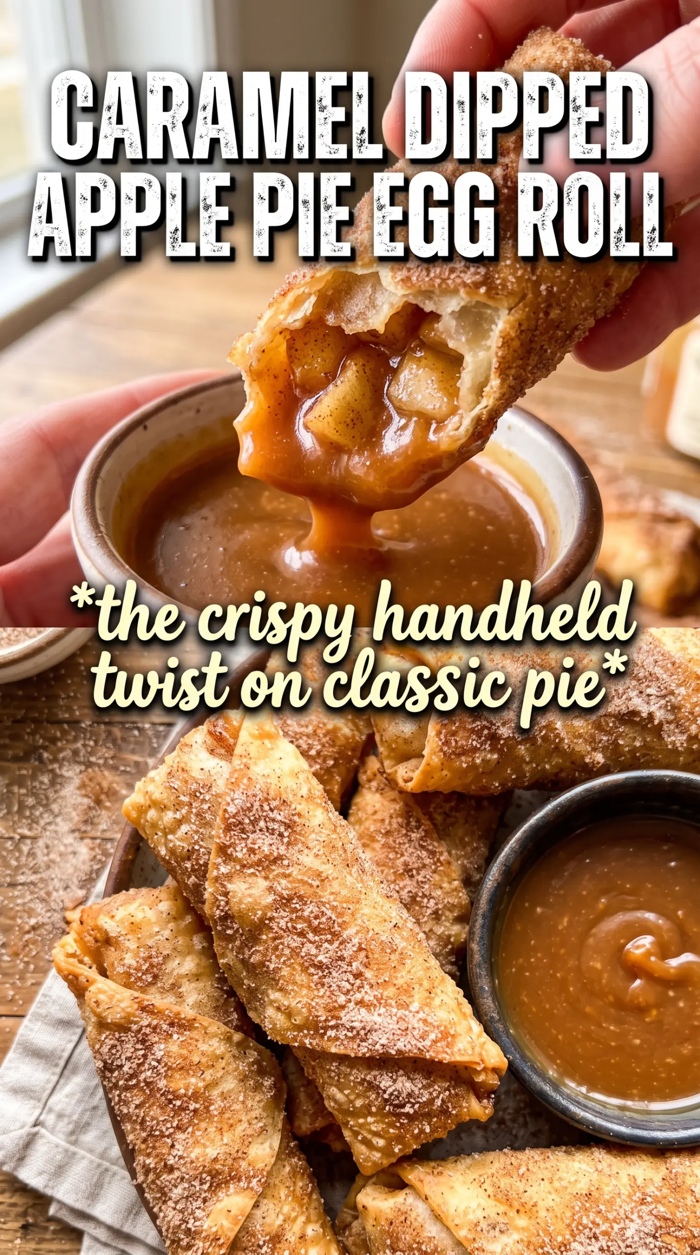 Apple Pie Egg Rolls crispy cinnamon-sugar caramel